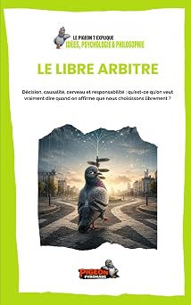 Couverture du livre Le Pigeon t’explique Le libre arbitre.