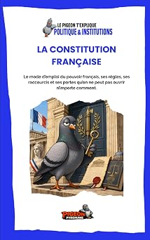 Couverture du livre Le Pigeon t’explique La Constitution française.